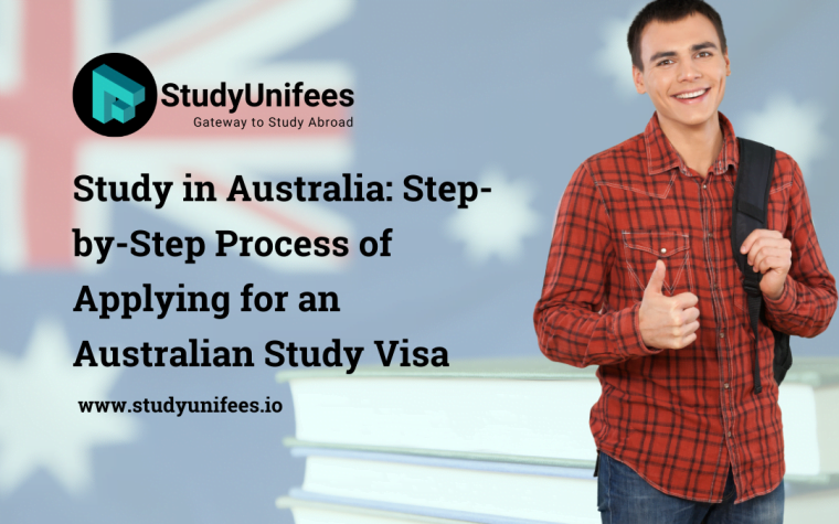 Study in Australia: Step-by-Step Process of Applying for an Australian Study Visa