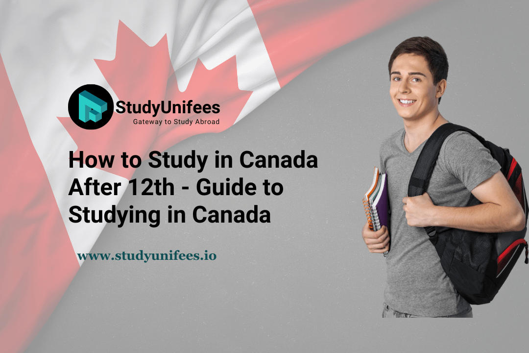 How to Study in Canada After 12th