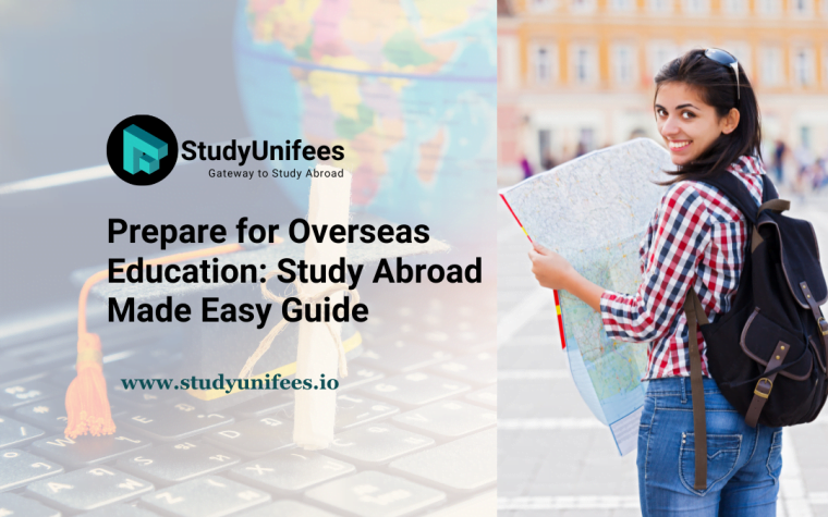 Prepare for Overseas Education - Study Abroad Made Easy Guide