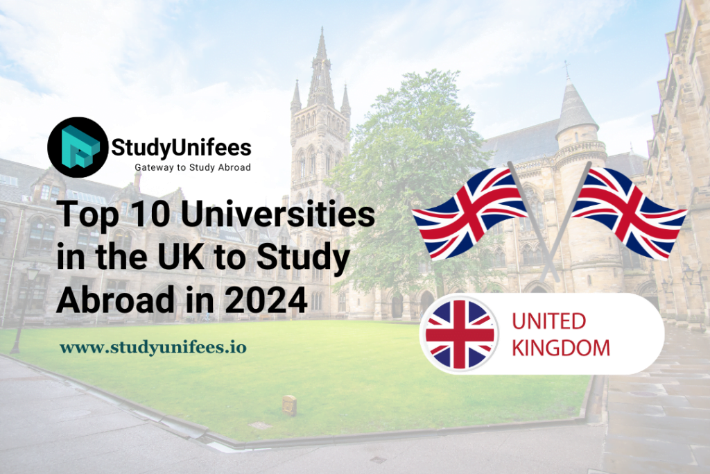 Top 10 Universities in the UK to Study Abroad in 2024